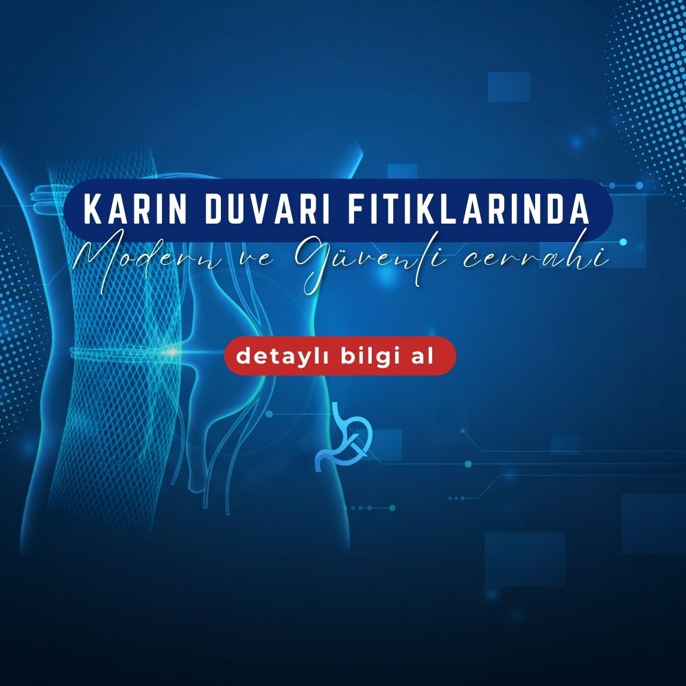 Karın Duvarı Fıtıklarında  Modern ve Güvenli Cerrahi | Adana Doç. Dr. Kuntay Kaplan