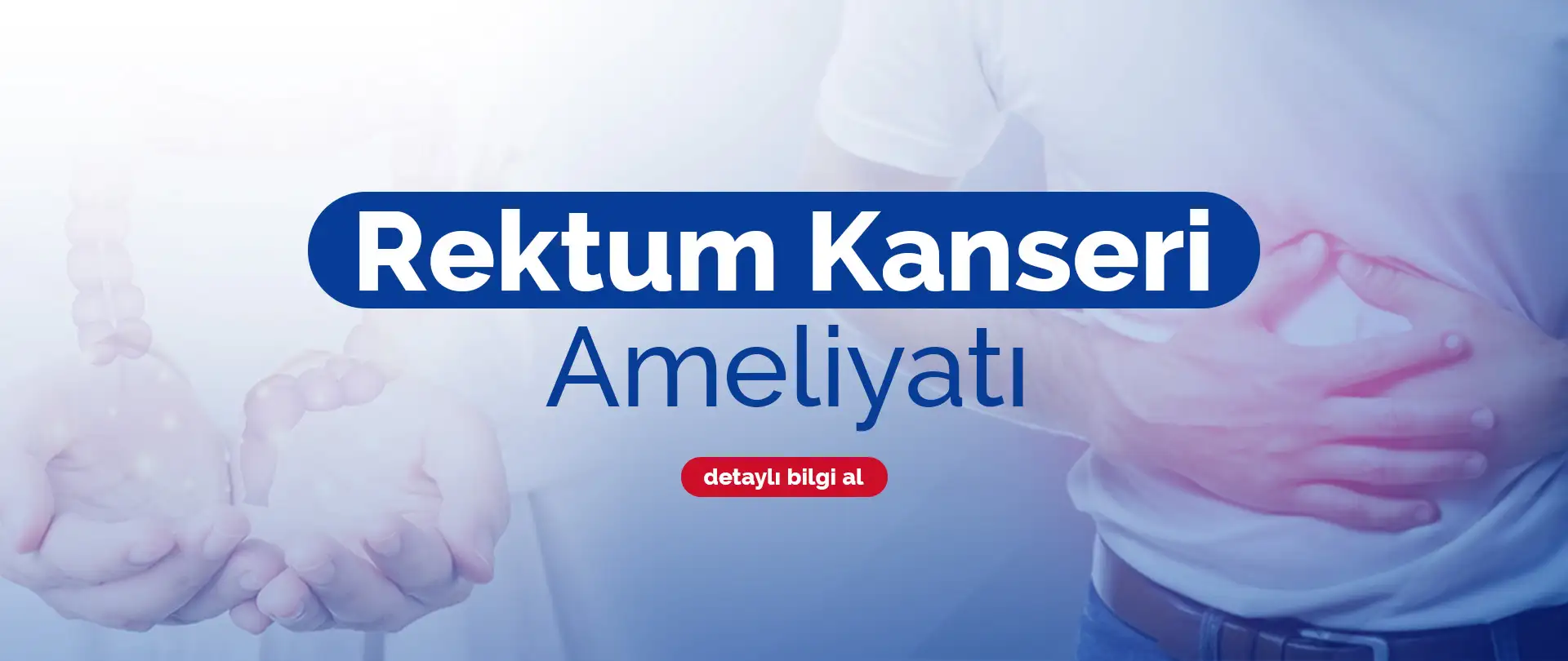 Rektum Kanseri Ameliyatı | Adana Doç. Dr. Kuntay Kaplan